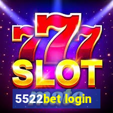 5522bet login